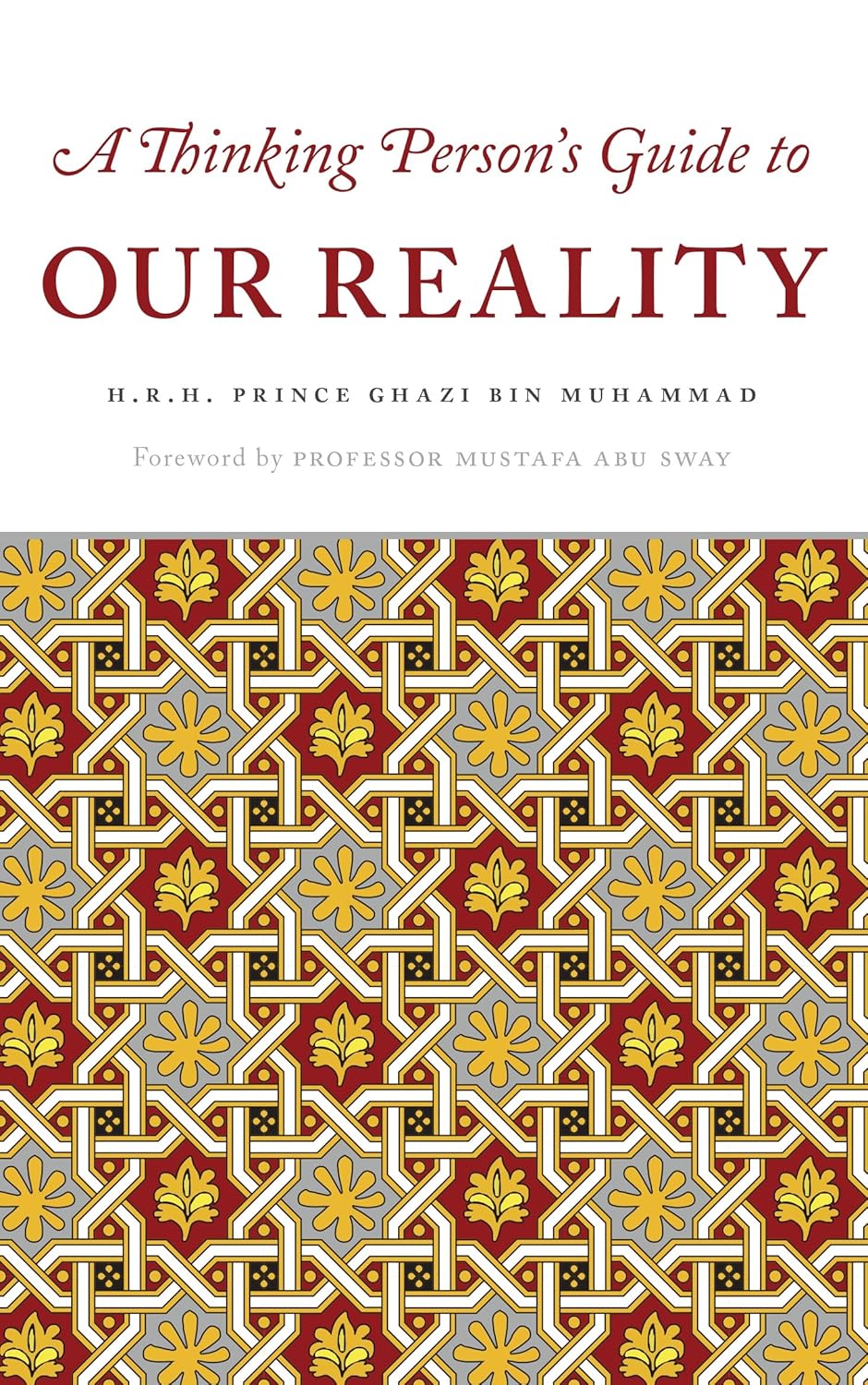 A Thinking Person’s Guide to Our Reality